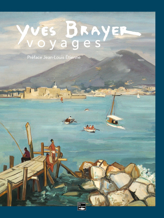 Livre "Yves Brayer - Voyages" aux Editions des Falaises